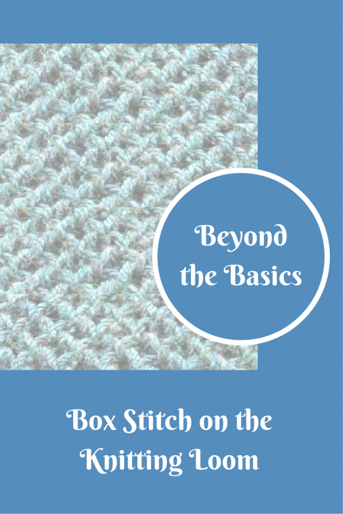 How to Knit the Box Stitch on the Loom Loom Knit Central
