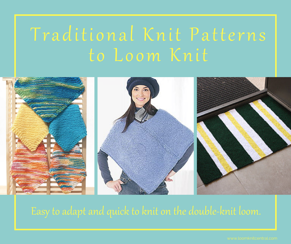 Easy Knit Patterns To Loom Knit Loom Knit Central